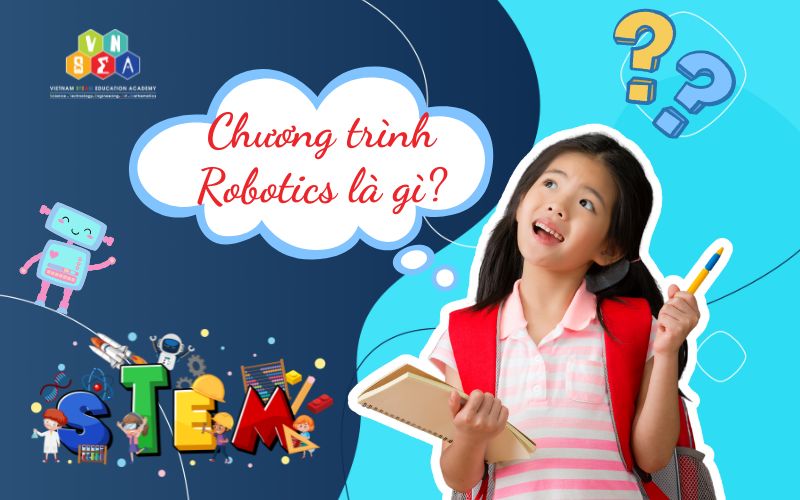Chương trình Robotics là gì