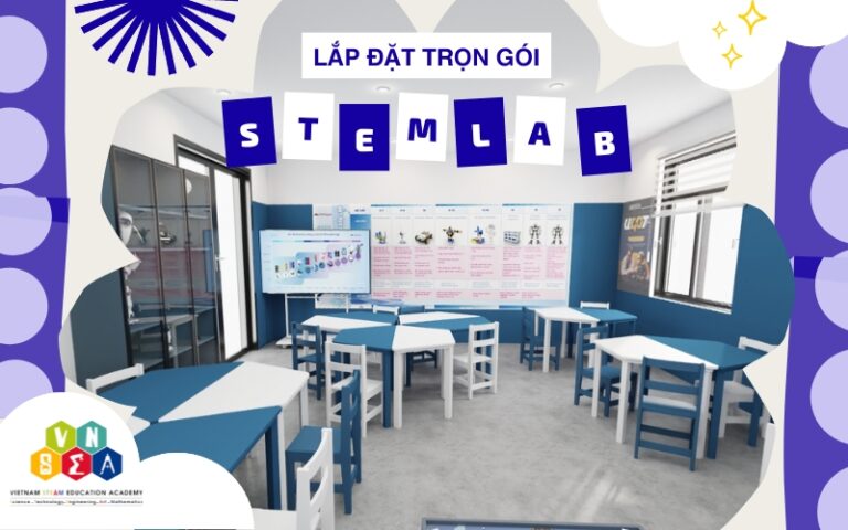 trường học nên triển khai lắp đặt phòng STEM trọn gói từ sớm